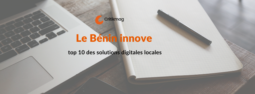 Bénin : 10 solutions digitales qui transforment le quotidien