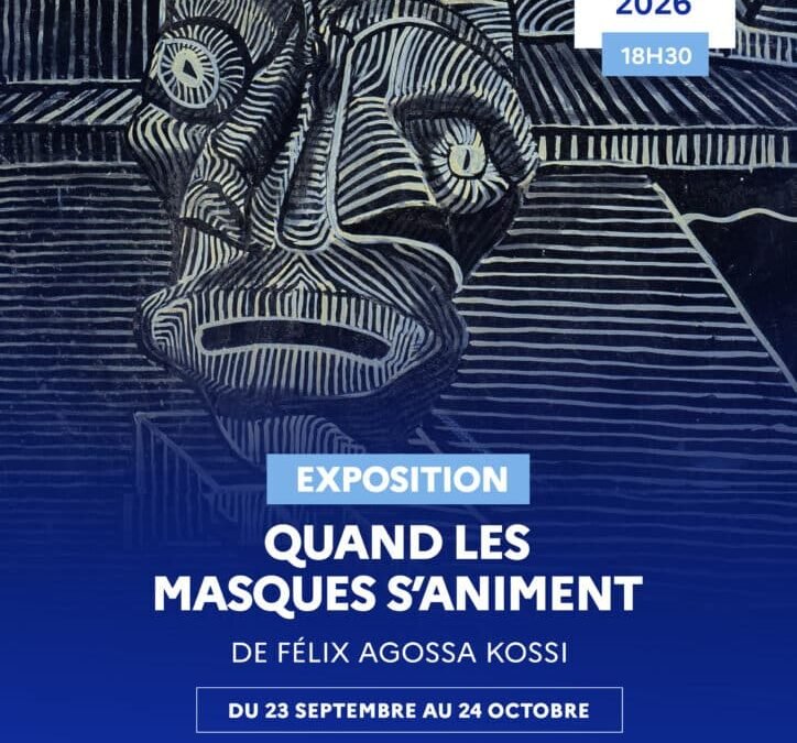 Exposition : « Quand les masques s’animent » de Felix AGOSSA KOSSI